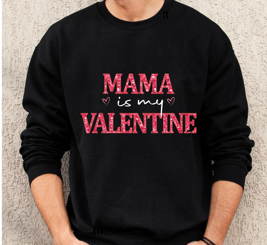 Mama is My Valentine Sweatshirt, Valentine Mommy and Heart Day Shirt, Valentine Day Sweater, Mommy Lover Crewneck, Mama Kid Valentine Gift