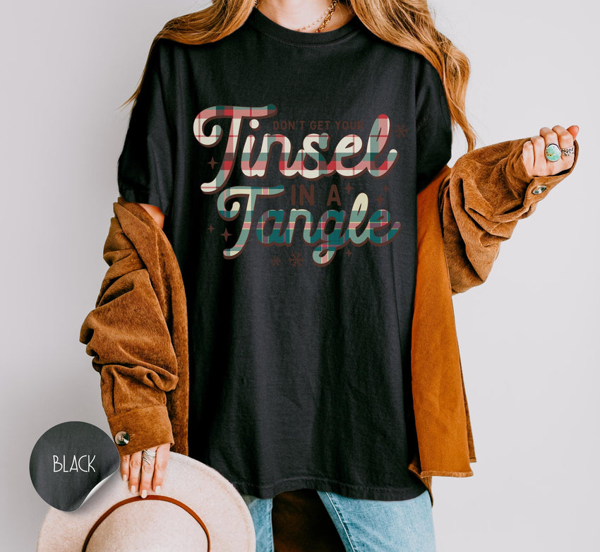 Don't Get Your Tinsel in a Tangle Christmas Shirt, Comfort Colors Shirt, Womens Christmas Shirt, Funny Xmas Shirt, Christmas Plaid Shirt