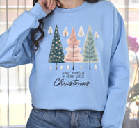 Cute Christmas Sweatshirt, Have Yourself A Merry Little Christmas Sweatshirt, Merry Christmas Shirt, Christmas Family Sweat