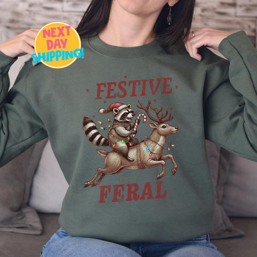 Festive But Feral Sweatshirt, Funny Christmas Raccoon Holiday Sweater, Wild and Festive Reindeer, Quirky Holiday Animal Shirt