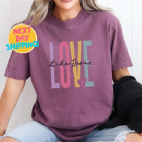 Comfort Colors Love like Jesus Shirt, Jesus Shirts, Religious Shirt, Bible Verses, Religion Shirt, Godly tee,  Love and Grace Shirt