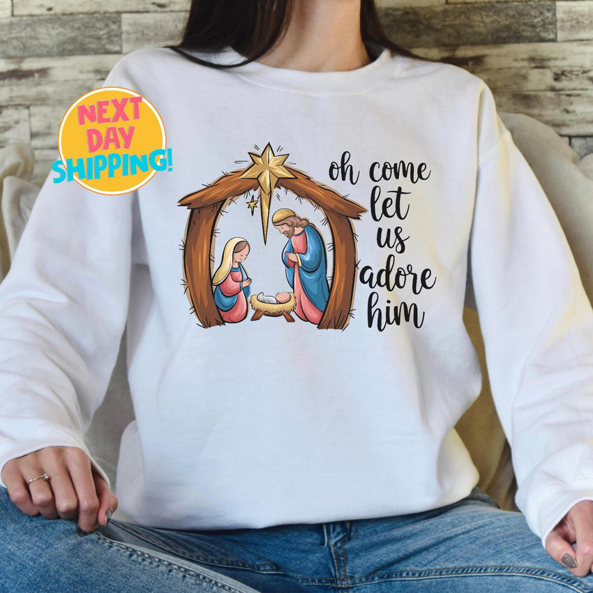 Oh Come Let Us Adore Him Nativity Sweatshirt,  Christian Christmas Sweatshirt, Jesus Birth Sweatshirt