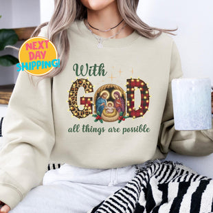 With God All Things Are Possible Sweatshirt, Faith Shirt, Christian Shirt, God Love Sweatshirt, Christian Jesus Sweatshirt, Christmas Gift