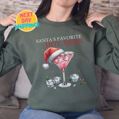 Santa’s Favorite Hot Mess Sweatshirt,  Christmas Martini Sweatshirt, Holiday Sweatshirt, Party Shirt, Holiday Party Sweater