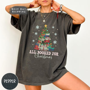 All Booked For Christmas Shirt, Comfort Colors Bookworm Christmas Shirt, Gift for Book Lovers, Book Lovers Shirt, Gift for Librarian