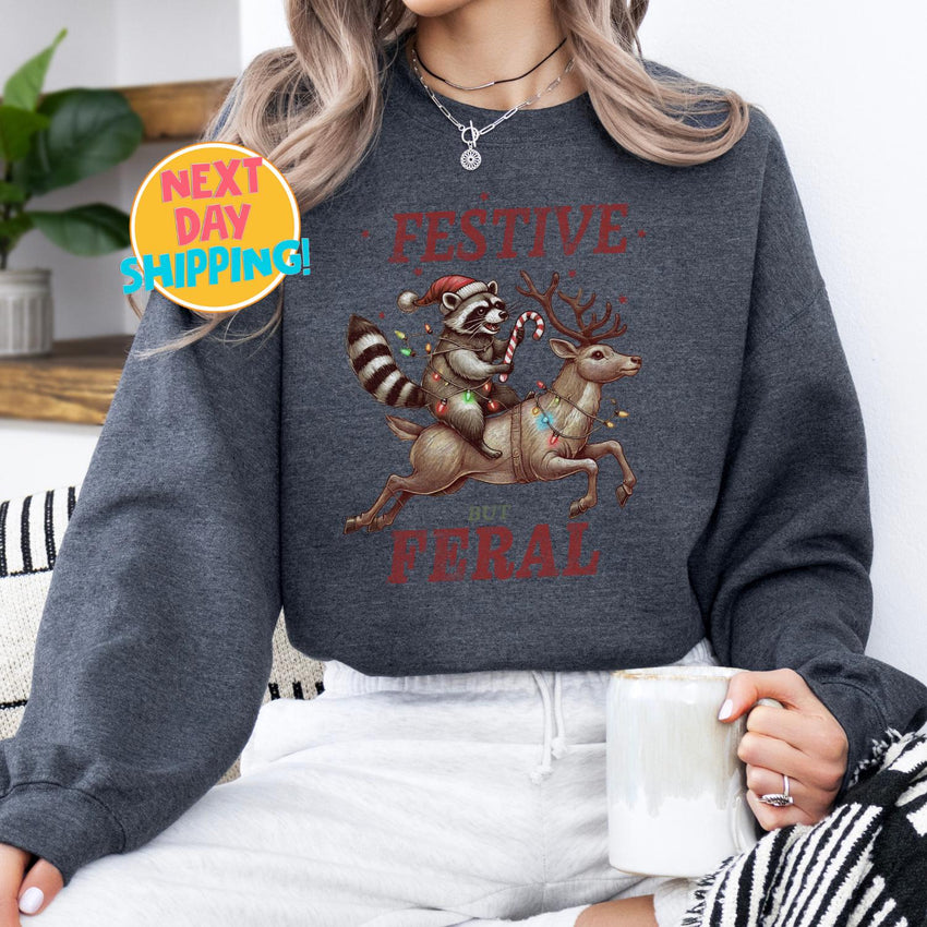 Festive But Feral Sweatshirt, Funny Christmas Raccoon Holiday Sweater, Wild and Festive Reindeer, Quirky Holiday Animal Shirt